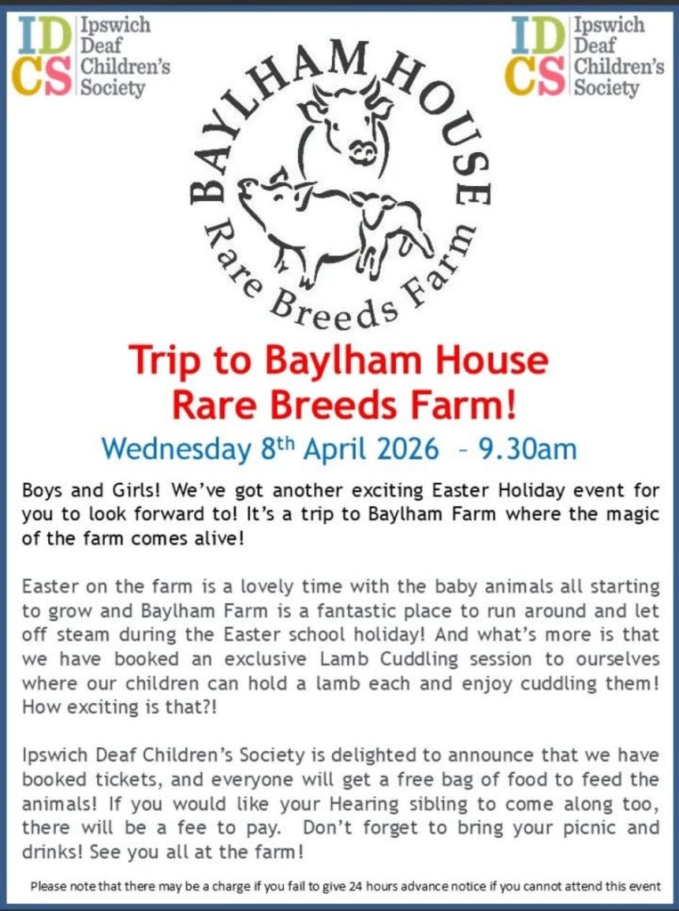 Promotional flyer for a trip to Baylham House Rare Breeds Farm, organized by Ipswich Deaf Children's Society on April 8, 2026, featuring details about Easter events, lamb cuddling, and ticket information.